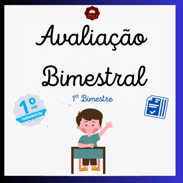 AVALIAÇÃO BIMESTRAL -  1º ANO EF (1º BIMESTRE)