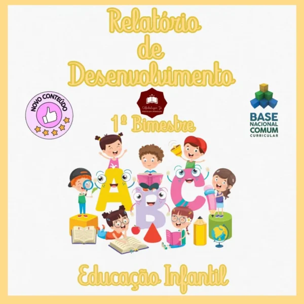 RELATÓRIOS DE DESENVOLVIMENTO - EDUCAÇÃO INFANTIL - 1º BIMESTRE/TRIMESTRE